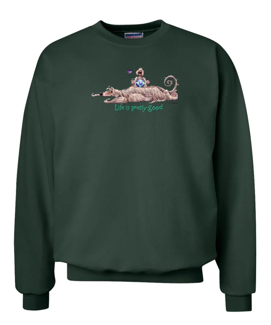 Afghan Hound - Life Is Pretty Good - Sweatshirt