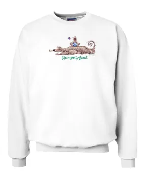 Afghan Hound - Life Is Pretty Good - Sweatshirt