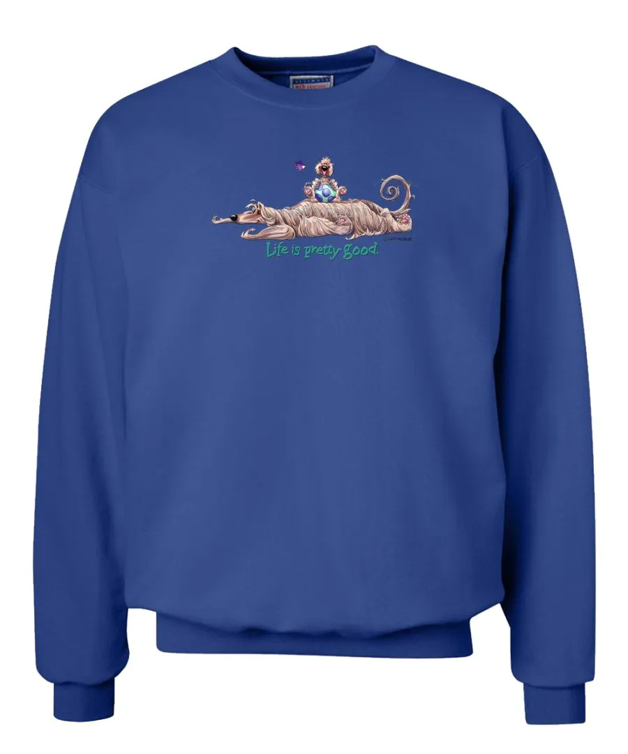 Afghan Hound - Life Is Pretty Good - Sweatshirt