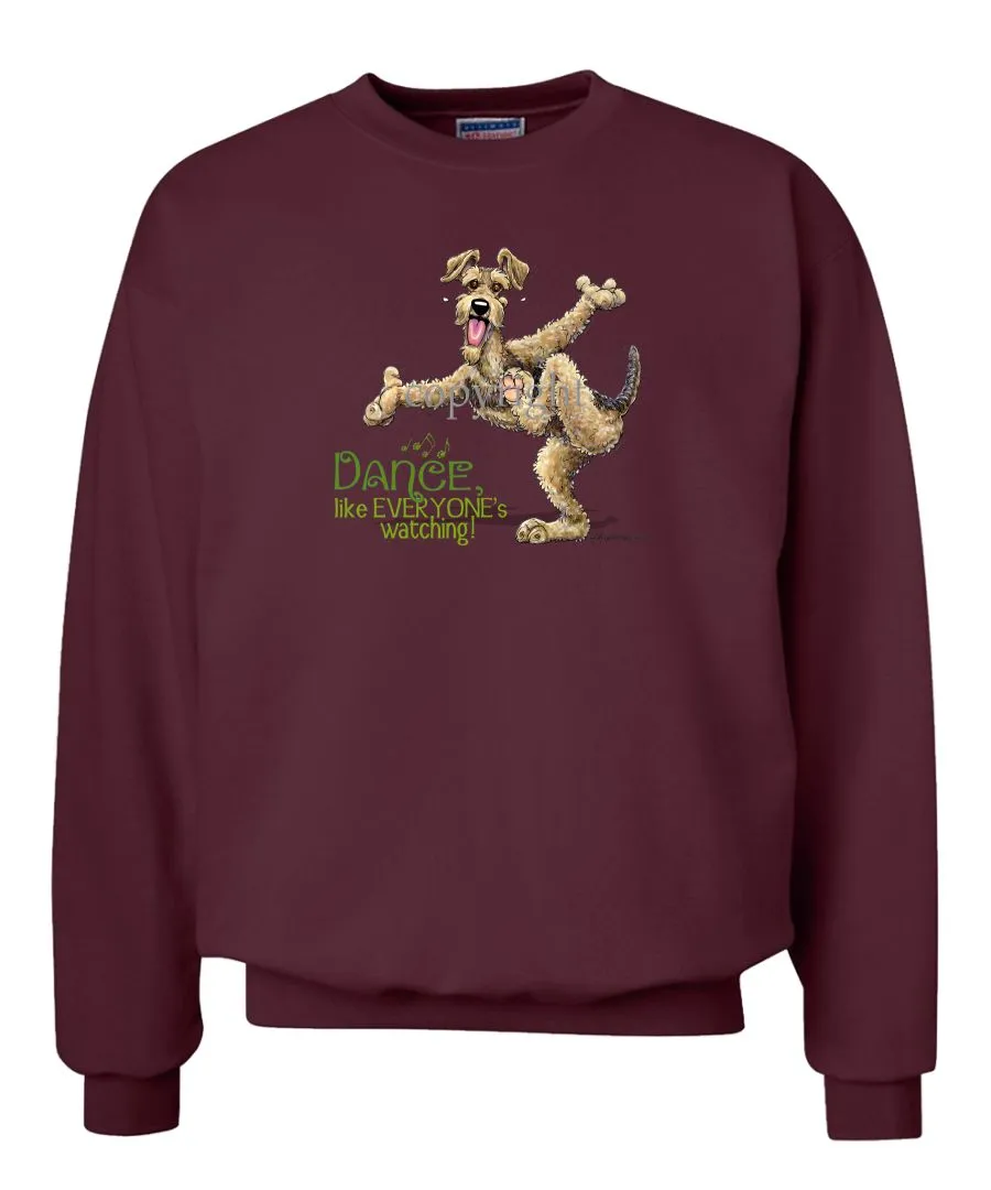 Airedale Terrier - Dance Like Everyones Watching - Sweatshirt