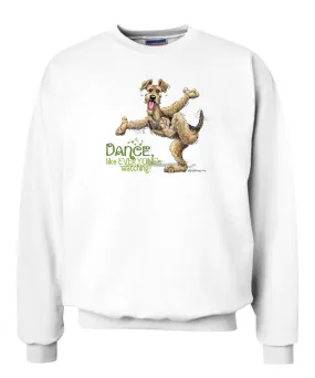 Airedale Terrier - Dance Like Everyones Watching - Sweatshirt