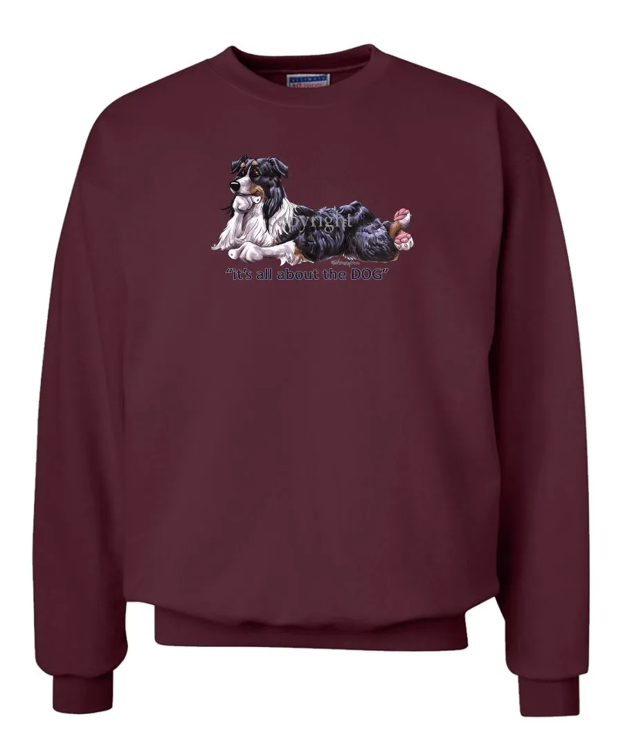 Australian Shepherd  Black Tri - All About The Dog - Sweatshirt