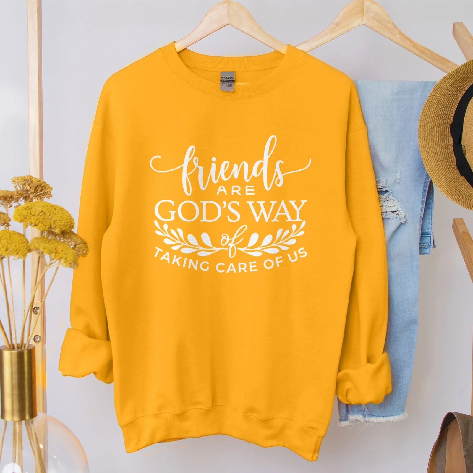 Friends are God's Way of Taking Care of Us Sweatshirt