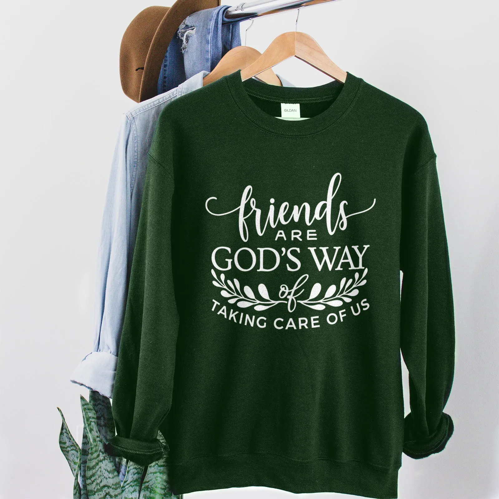 Friends are God's Way of Taking Care of Us Sweatshirt