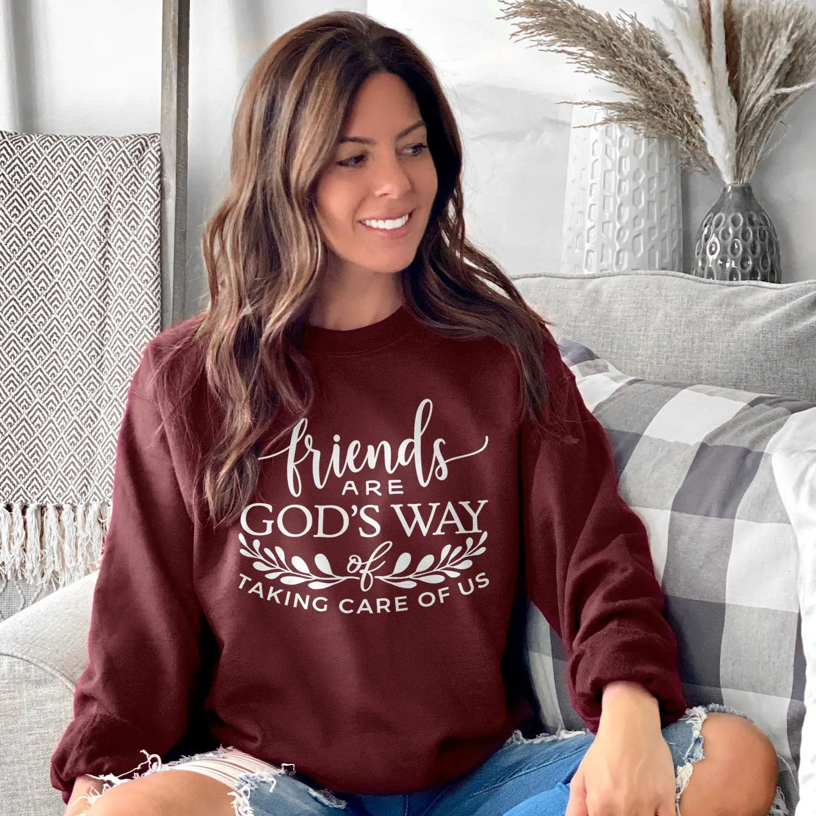 Friends are God's Way of Taking Care of Us Sweatshirt