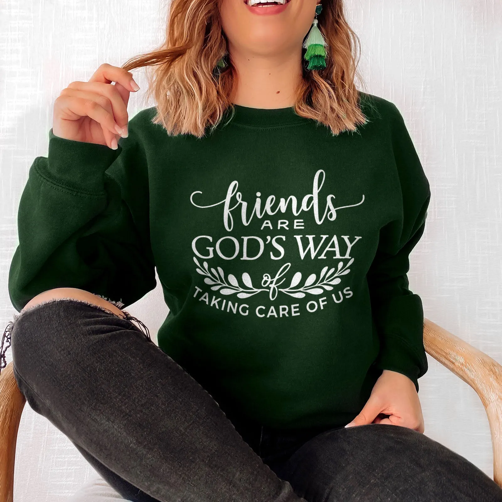 Friends are God's Way of Taking Care of Us Sweatshirt