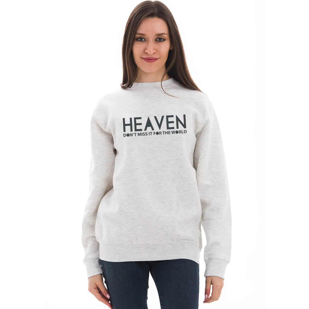 Heaven, Don't Miss It For The World Crewneck Sweatshirt