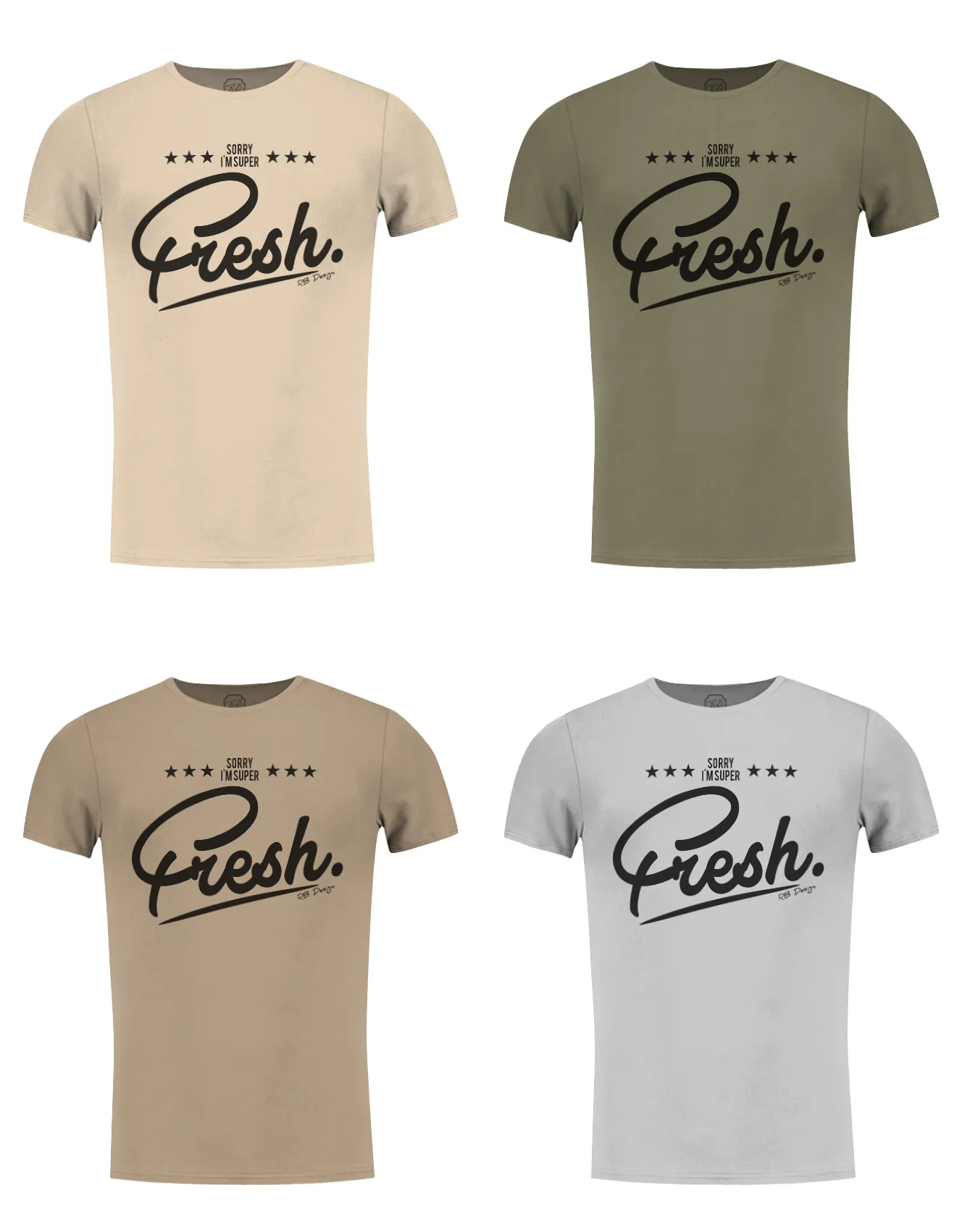 Men's Funny Slogan T-shirt "Sorry I am super Fresh" Khaki Gray Beige / Color Option / MD778